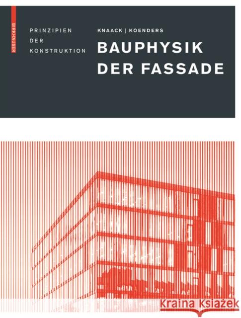 Bauphysik der Fassade Ulrich Knaack Eddie Koenders 9783035611342 Birkhauser - książka