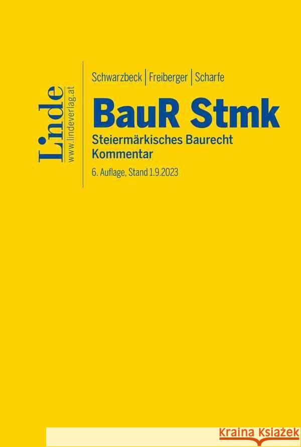 BauR Stmk. | Steiermärkisches Baurecht Schwarzbeck, Heinz, Freiberger, Christian, Scharfe, Matthias 9783707333329 Linde, Wien - książka