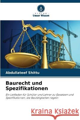 Baurecht und Spezifikationen Abdullateef Shittu 9786205372272 Verlag Unser Wissen - książka