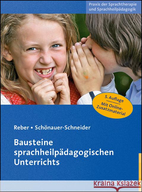 Bausteine sprachheilpädagogischen Unterrichts Reber, Karin, Schönauer-Schneider, Wilma 9783497031139 Reinhardt, München - książka