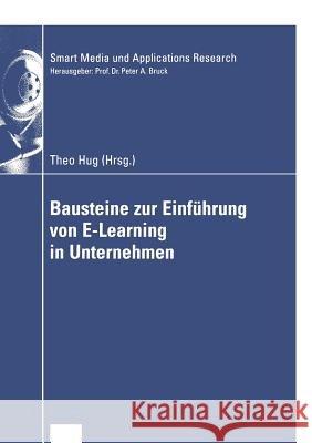 Bausteine Zur Einführung Von E-Learning in Unternehmen Hug, Theo 9783824407781 Deutscher Universitats Verlag - książka