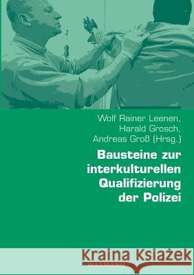 Bausteine zur interkulturellen Qualifizierung der Polizei Wolf Rainer Leenen, Andreas Groß, Harald Grosch 9783830915263 Waxmann - książka