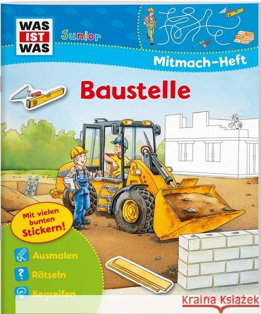 Baustelle, Mitmach-Heft : Mit vielen bunten Stickern!. Ausmalen, Rätseln, Begreifen Wenzel, Ida 9783788675653 Tessloff - książka