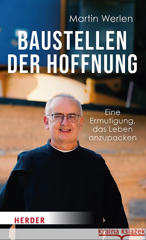 Baustellen der Hoffnung Werlen, Martin 9783451395918 Herder, Freiburg - książka
