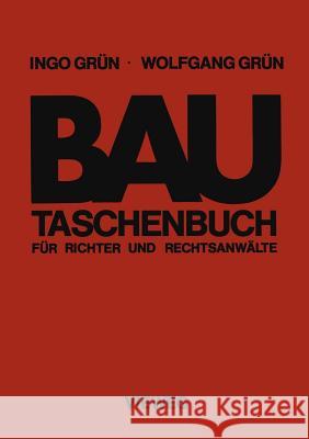 Bautaschenbuch Für Richter Und Rechtsanwälte Grün, Ingo 9783528088743 Vieweg+teubner Verlag - książka