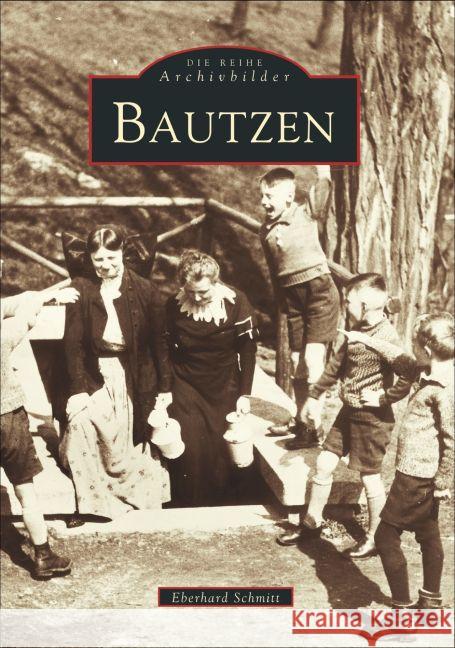 Bautzen Schmitt, Eberhard 9783897020597 Sutton Verlag GmbH - książka