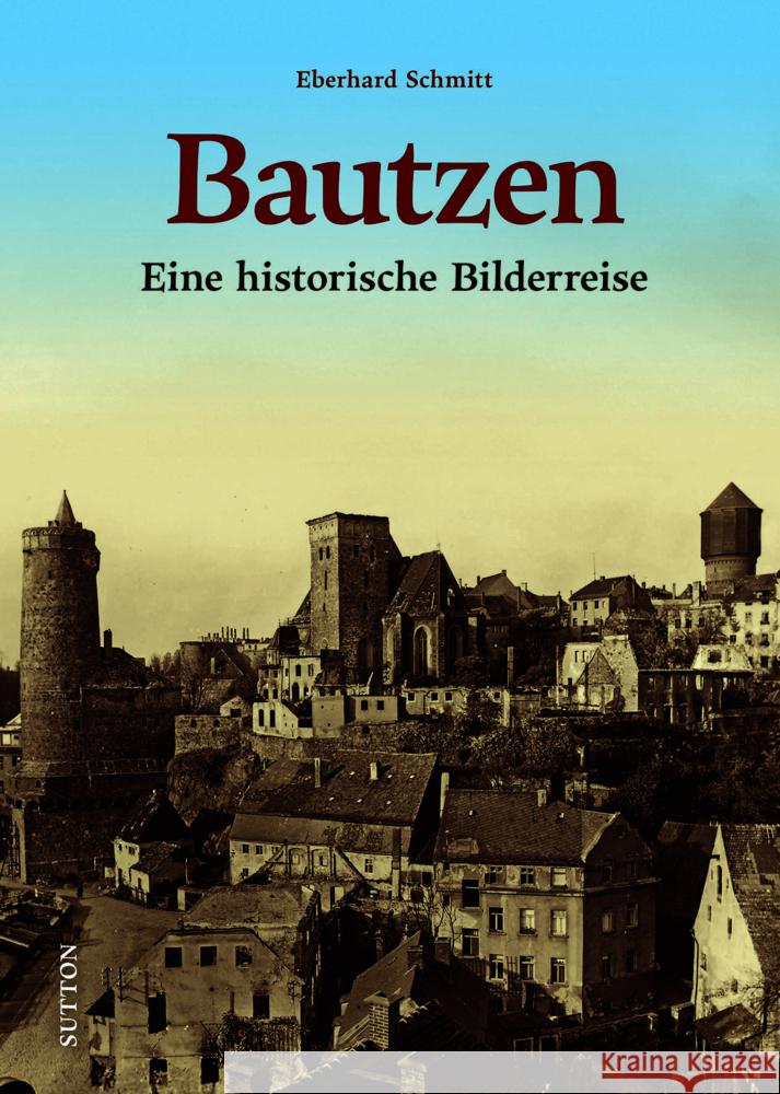 Bautzen Schmitt, Eberhard 9783963036248 Sutton - książka