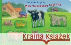 Baw się i odkrywaj! Mali mieszkańcy zagrody Bob Bampton 9788383850535 Olesiejuk Sp. z o.o. - książka