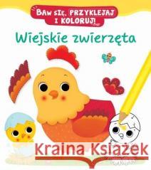 Baw się, przyklejaj i koloruj! Wiejskie zwierzęta Nathalie Belineau 9788382625653 Olesiejuk Sp. z o.o. - książka