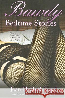 Bawdy Bedtime Stories Joan Elizabeth Lloyd 9780425219447 Berkley Publishing Group - książka