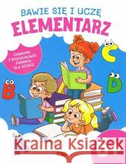 Bawię się i uczę. Elementarz 6+ praca zbiorowa 9788382745863 Dragon - książka