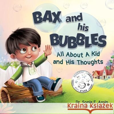 Bax and His Bubbles: All About a Kid and His Thoughts Sonia E. Amin Pardeep Mehra 9781735299600 Total Health RX - książka