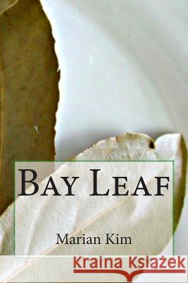 Bay Leaf Marian Kim 9781508551034 Createspace - książka