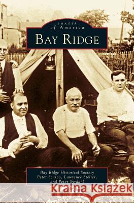 Bay Ridge Peter Scarpa, Lawrence Stetler, Peter Syrdahl 9781531605407 Arcadia Publishing Library Editions - książka
