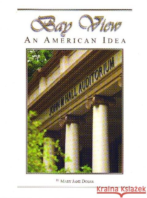 Bay View: An American Idea Mary Jane Doerr Robert Cleveland 9781886167315 Priscilla Press - książka