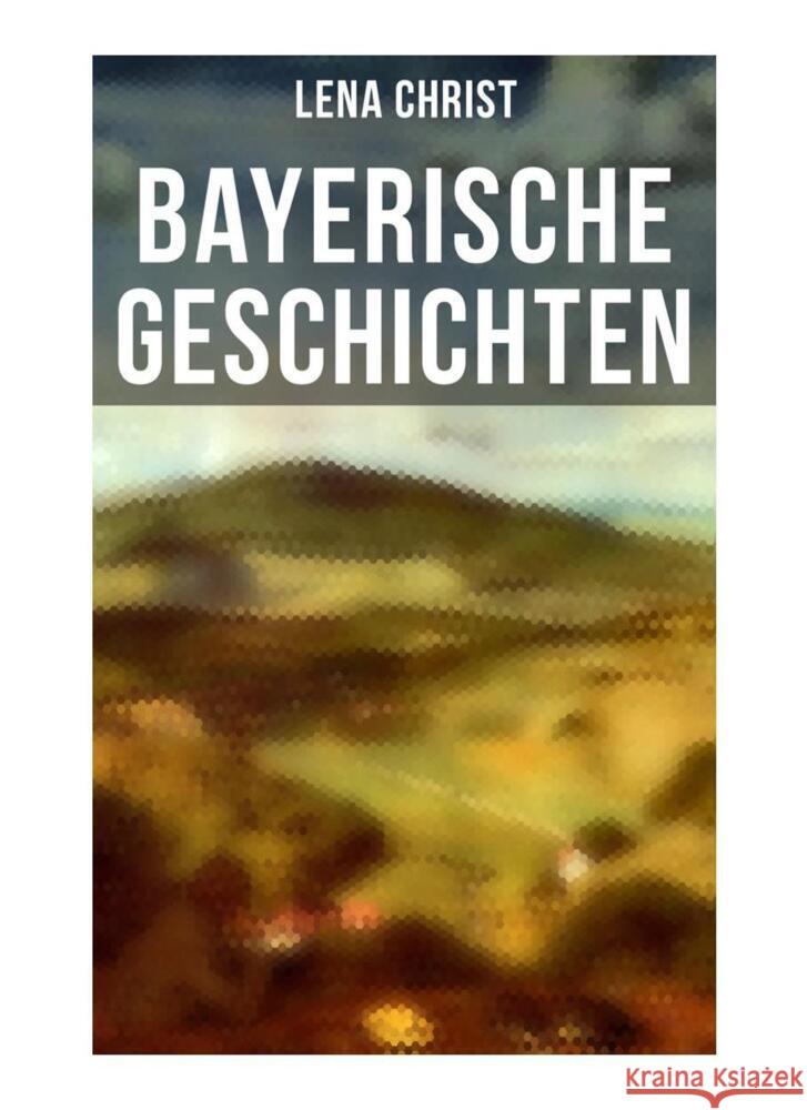 Bayerische Geschichten Christ, Lena 9788027262892 Musaicum Books - książka