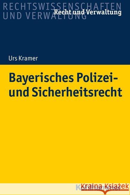 Bayerisches Polizei- und Sicherheitsrecht Urs Kramer 9783170353183 Kohlhammer - książka