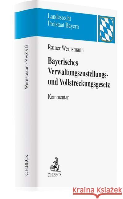 Bayerisches Verwaltungszustellungs- und Vollstreckungsgesetz (BayVwZVG), Kommentar  9783406737435 Beck Juristischer Verlag - książka