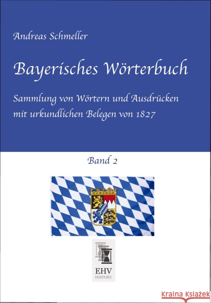 Bayerisches Wörterbuch, Band 2 Schmeller, Andreas 9783955648503 EHV-History - książka