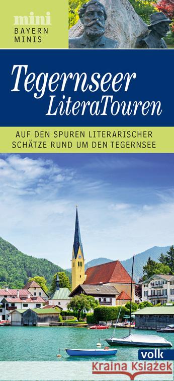 Bayern-Mini: Tegernsee LiteraTouren TELITO 9783862224340 Volk Verlag - książka