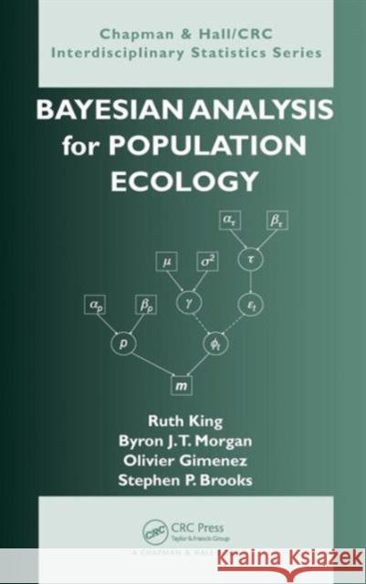 Bayesian Analysis for Population Ecology Ruth  King Olivier Gimenez Byron  Morgan 9781439811870 Taylor & Francis - książka