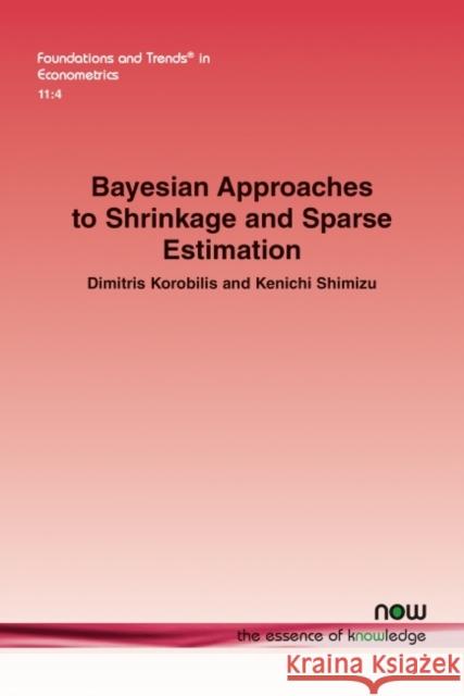 Bayesian Approaches to Shrinkage and Sparse Estimation Dimitris Korobilis Kenichi Shimizu  9781638280347 now publishers Inc - książka