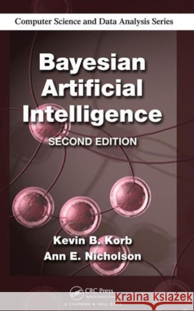 Bayesian Artificial Intelligence Kevin B. Korb Ann E. Nicholson  9781439815915 Taylor & Francis - książka