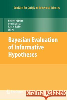 Bayesian Evaluation of Informative Hypotheses Herbert Hoijtink Irene Klugkist Paul Boelen 9781441918741 Springer - książka