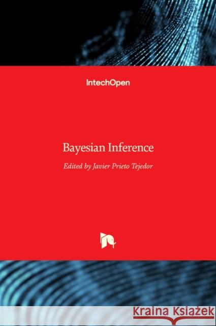 Bayesian Inference Javier Prieto Tejedor 9789535135777 Intechopen - książka