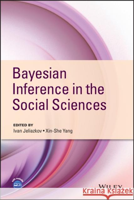 Bayesian Inference in the Social Sciences Ivan Jeliazkov Xin-She Yang 9781118771211 John Wiley & Sons - książka