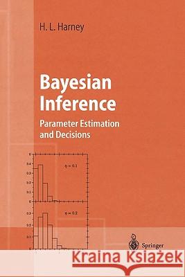 Bayesian Inference: Parameter Estimation and Decisions Harney, Hanns L. 9783642055775 Not Avail - książka