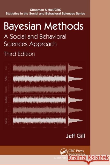 Bayesian Methods: A Social and Behavioral Sciences Approach, Third Edition Gill, Jeff 9781439862483 Taylor & Francis - książka