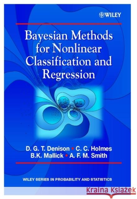 Bayesian Methods for Nonlinear Classification and Regression David Denison Denison                                  Christopher C. Holmes 9780471490364 John Wiley & Sons - książka