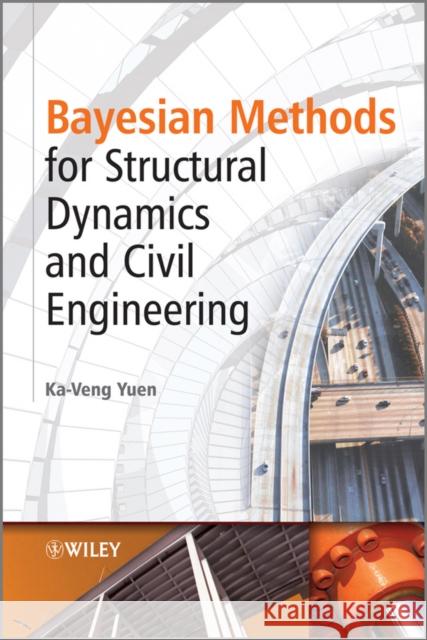 Bayesian Methods for Structura Yuen, Ka-Veng 9780470824542 John Wiley & Sons - książka