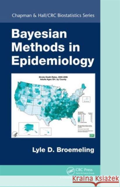 Bayesian Methods in Epidemiology Lyle D. Broemeling 9781466564978 CRC Press - książka