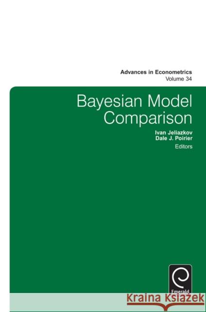 Bayesian Model Comparison Dale Poirier 9781784411855 Emerald Group Publishing Ltd - książka