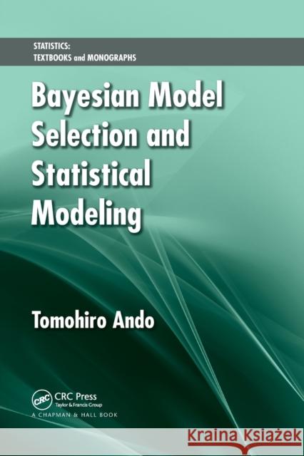 Bayesian Model Selection and Statistical Modeling Tomohiro Ando 9780367383978 CRC Press - książka