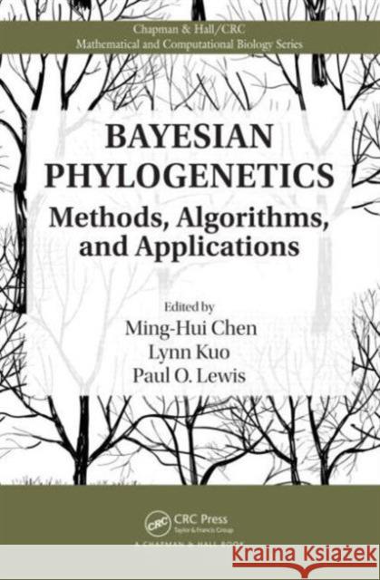 Bayesian Phylogenetics: Methods, Algorithms, and Applications Chen, Ming-Hui 9781466500792 CRC Press - książka