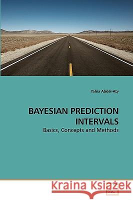 Bayesian Prediction Intervals Yahia Abdel-Aty 9783639245936 VDM Verlag - książka