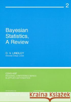 BAYESIAN STATISTICS D. V. Lindley 9780898710021 SOCIETY FOR INDUSTRIAL & APPLIED MATHEMATICS, - książka