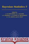 Bayesian Statistics 7: Proceedings of the Seventh Valencia International Meeting Bernardo, José M. 9780198526155 Oxford University Press, USA