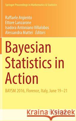 Bayesian Statistics in Action: Baysm 2016, Florence, Italy, June 19-21 Argiento, Raffaele 9783319540832 Springer - książka