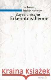 Bayesianische Erkenntnistheorie Luc Bovens Stephan Hartmann 9783897850675 Brill Mentis - książka