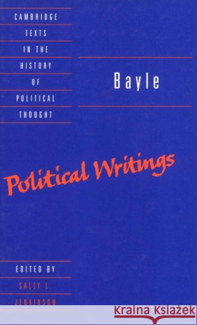 Bayle: Political Writings Pierre Bayle 9780521470940 CAMBRIDGE UNIVERSITY PRESS - książka