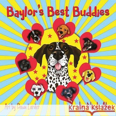 Baylor's Best Buddies Nicole Alm, Dawn M Larder 9781091942448 Independently Published - książka