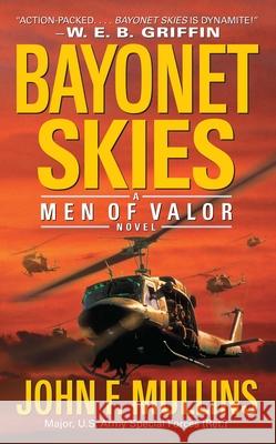 Bayonet Skies: Men of Valor John F. Mullins 9781451646375 Pocket Books - książka