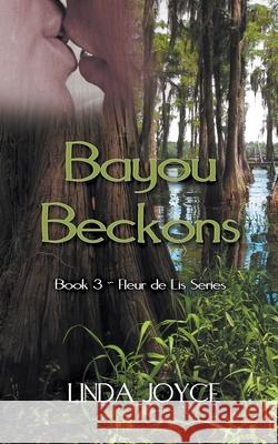 Bayou Beckons Linda Joyce 9781509201228 Wild Rose Press - książka
