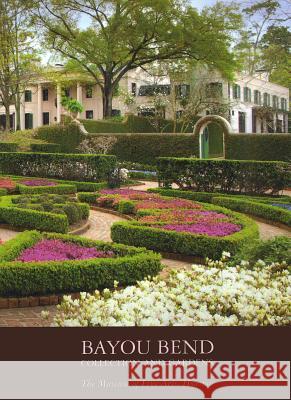 Bayou Bend Collection and Gardens Museum of Fine Arts Houston 9780890901786 Museum of Fine Arts (Houston) - książka