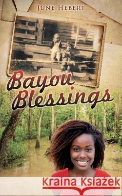 Bayou Blessings June Hebert 9781498481427 Xulon Press - książka