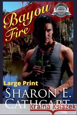 Bayou Fire (Large Print Edition) Sharon E Cathcart 9798201853631 Sharon E. Cathcart - książka